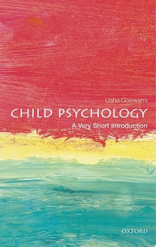 Child Psychology: A Very Short Introduction (Very Short Introductions)
