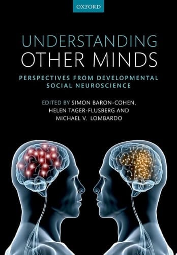 Understanding Other Minds: Perspectives from developmental social neuroscience