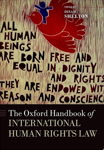 The Oxford Handbook of International Human Rights Law (Oxford Handbooks)