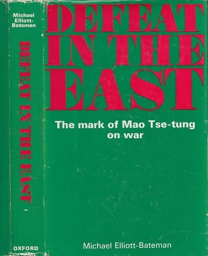 Defeat in the East: the mark of Mao Tse-tung on war