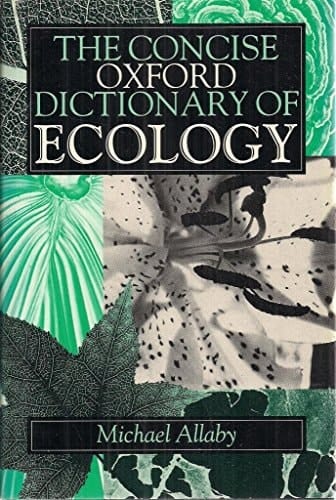 The Concise Oxford Dictionary of Ecology (Oxford Reference)