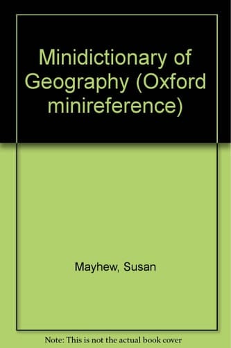 Minidictionary of Geography (Oxford Minireference)
