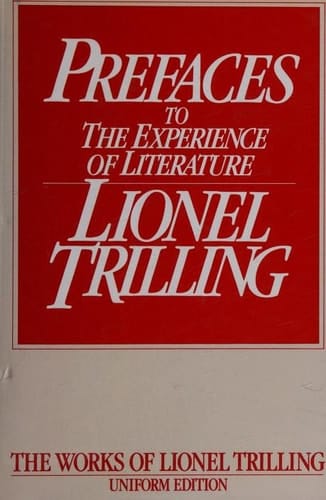Prefaces to " The Experience of Literature " (The works of Lionel Trilling)
