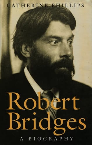 Robert Bridges: A Biography