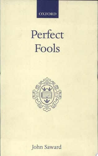 Perfect Fools: Folly for Christ's Sake in Catholic and Orthodox Spirituality (Oxford Scholarly Classics)