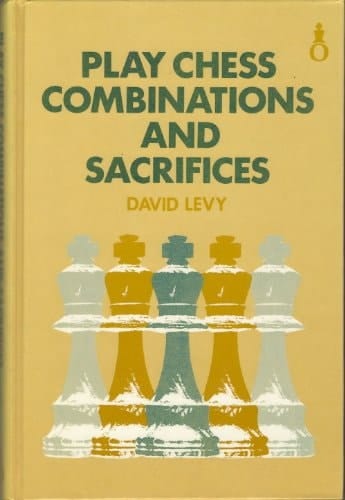 Play Chess Combinations and Sacrifices (Oxford Chess Books)