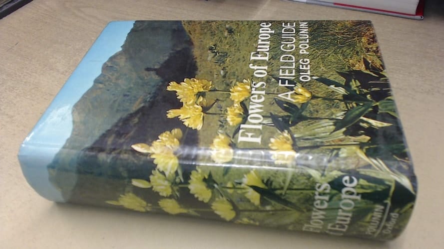 Flowers of Europe: A Field Guide
