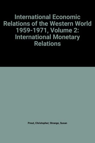 International monetary relations (International economic relations of the western world, 1959-1971)