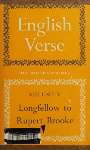 English Verse: Longfellow to Rupert Brooke (World's Classics) (v. 5)