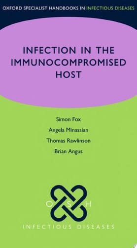 OSH Infection in the Immunocompromised Host (Oxford Specialist Handbooks)