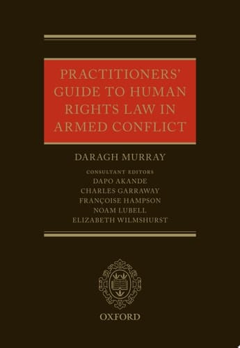 Practitioners' Guide To Human Rights Law In Armed Conflict