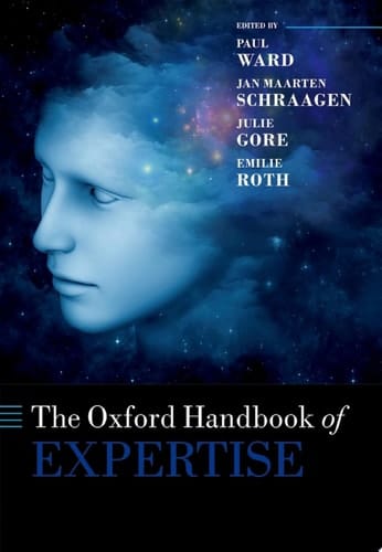 The Oxford Handbook of Expertise (Oxford Library of Psychology)