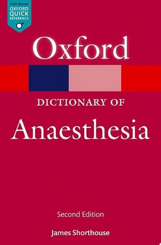 A Dictionary of Anaesthesia (Oxford Quick Reference Online)