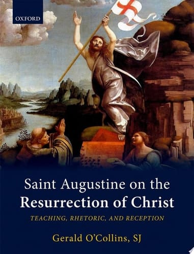 Saint Augustine On The Resurrection Of Christ