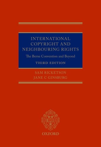 International Copyright and Neighbouring Rights: The Berne Convention and Beyond