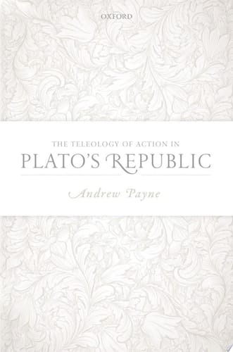 The Teleology Of Action In Plato's Republic