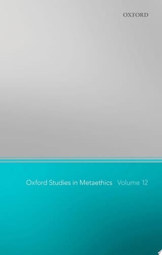 Oxford Studies In Metaethics 12