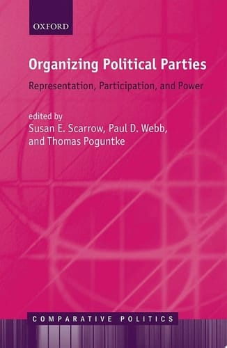 Organizing Political Parties: Representation, Participation, and Power (Comparative Politics)