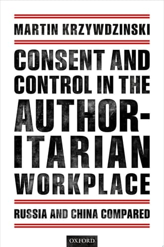 Consent And Control In The Authoritarian Workplace
