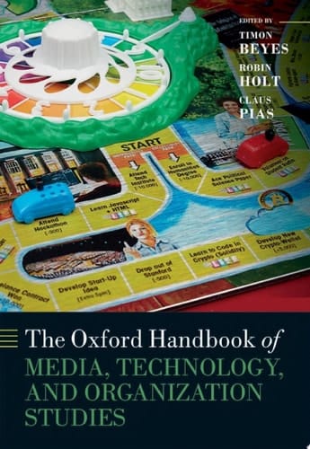 The Oxford Handbook of Media, Technology, and Organization Studies (Oxford Handbooks)