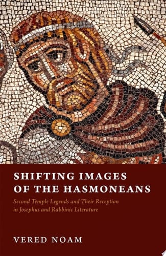 Shifting Images Of The Hasmoneans