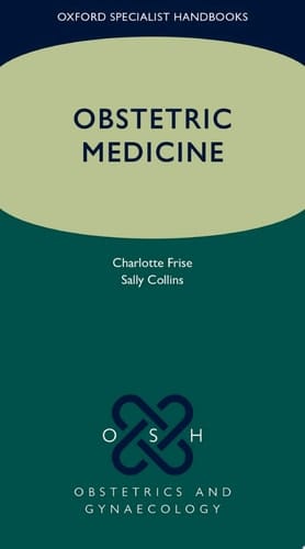 Obstetric Medicine (Oxford Specialist Handbooks in Obstetrics and Gynaecology)