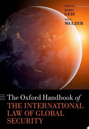 The Oxford Handbook Of The International Law Of Global Security