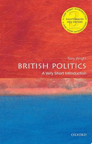 British Politics: A Very Short Introduction (Very Short Introductions)
