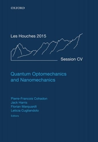 Quantum Optomechanics and Nanomechanics: Lecture Notes of the Les Houches Summer School: Volume 105, August 2015