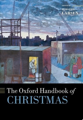 The Oxford Handbook of Christmas (Oxford Handbooks)