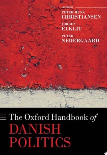 The Oxford Handbook Of Danish Politics