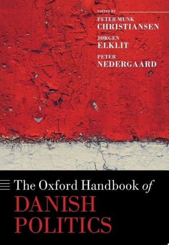 The Oxford Handbook of Danish Politics (Oxford Handbooks)