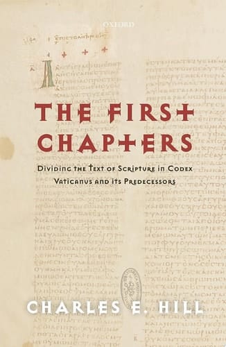 The First Chapters: Dividing the Text of Scripture in Codex Vaticanus and Its Predecessors