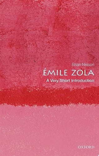 Émile Zola: A Very Short Introduction (Very Short Introductions)