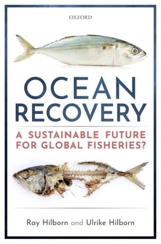 Ocean Recovery: A sustainable future for global fisheries?