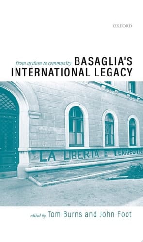 Basaglia's International Legacy: From Asylum to Community