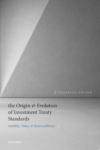 The Origin And Evolution Of Investment Treaty Standards