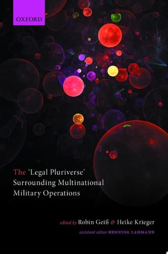 The 'legal Pluriverse' Surrounding Multinational Military Operations