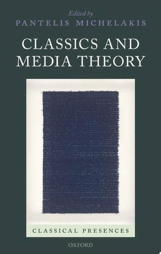 Classics and Media Theory (Classical Presences)