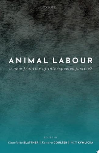 Animal Labour: A New Frontier Of Interspecies Justice?