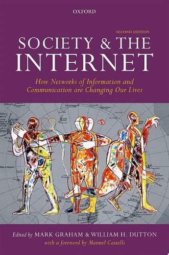 Society and the Internet: How Networks of Information and Communication are Changing Our Lives