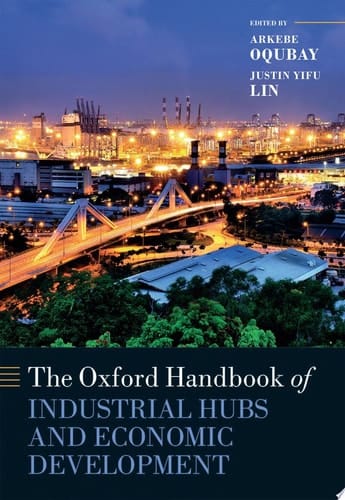 The Oxford Handbook Of Industrial Hubs And Economic Development