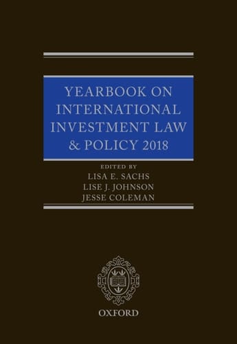 Yearbook on International Investment Law & Policy 2018 (Yearbook on International Investment Law and Policy)