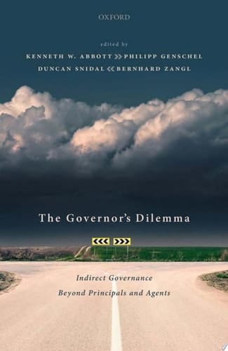 The Governor's Dilemma: Indirect Governance Beyond Principals And Agents