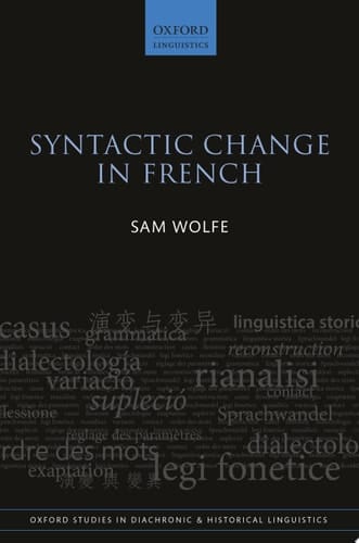Syntactic Change in French (Oxford Studies in Diachronic and Historical Linguistics Book 47)