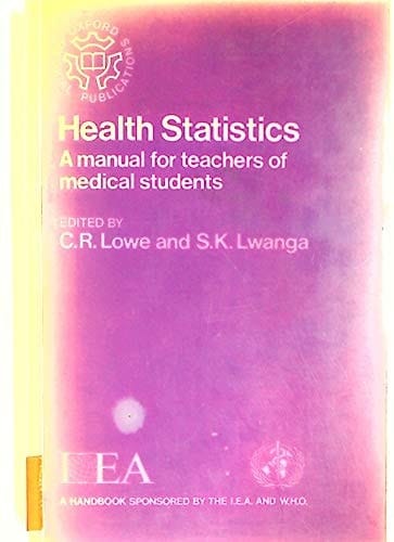 Health statistics: A manual for teachers of medical students (Oxford medical publications ; no. 1)