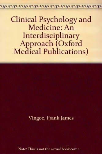 Clinical Psychology and Medicine: An Interdisciplinary Approach (Oxford Medical Publications)