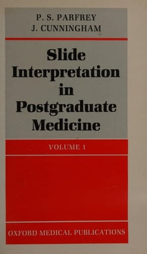 Slide Interpretation in Postgraduate Medicine: v. 1 (Oxford medical publications)