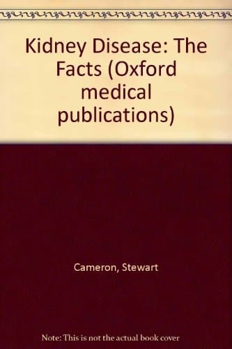 Kidney disease: The facts (Oxford medical publications)