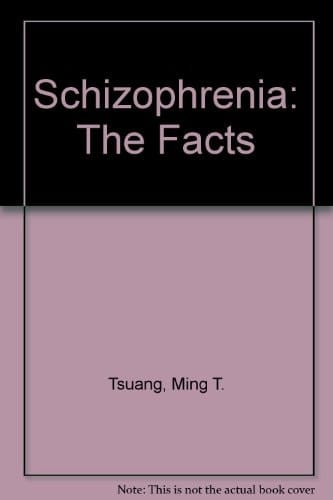 Schizophrenia: The Facts (The Facts Series)